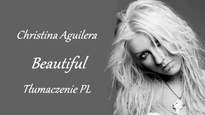 Christina Aguilera Beautiful: O czym jest tekst tego hitu?
